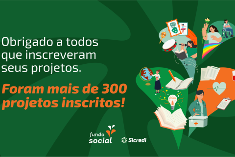 Fundo Social da Sicredi Confiança registra mais de 300 projetos inscritos